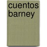 Cuentos Barney by Mark S. Bernthal