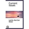 Current Issues door Leslie Mortier Shaw