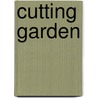 Cutting Garden door Sarah Raven