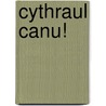 Cythraul Canu! door Cindy Jefferies