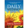 Daily Seedings door Ivan Q. Spencer