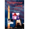 Dangerous Love by Skip Stover