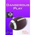 Dangerous Play