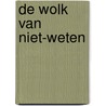 De wolk van niet-weten door Onbekend