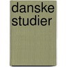 Danske Studier by Axel Olrik