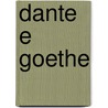 Dante E Goethe door Arturo Farinelli