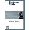 Danton A Study door Hillaire Belloc