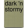 Dark 'n Stormy door Timothy J. Page