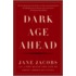 Dark Age Ahead