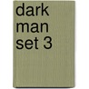 Dark Man Set 3 door Helen Orme