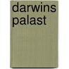 Darwins Palast by Lois Lammerhuber