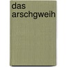 Das Arschgweih by Christian Weiss