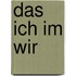 Das Ich im Wir
