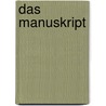 Das Manuskript by V.L. Mcdermid