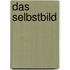 Das Selbstbild