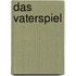 Das Vaterspiel