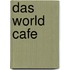 Das World Cafe