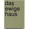 Das ewige Haus door Thorsten Becker