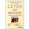 Leven met medicijnen door R. Dessing