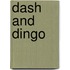 Dash And Dingo