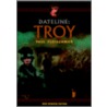 Dateline: Troy door Paul Fleischmann