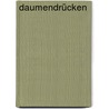 Daumendrücken door Karl-Heinz Göttert