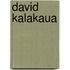 David Kalakaua