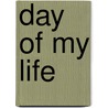 Day of My Life door George Nugent Bankes
