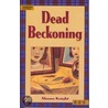 Dead Beckoning door Alanna Knight