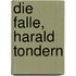 Die Falle, Harald Tondern