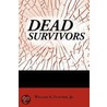 Dead Survivors door William A. Plourde Jr.