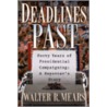 Deadlines Past door Walter Mears