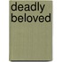 Deadly Beloved