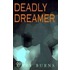 Deadly Dreamer