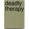 Deadly Therapy by Michael Karson