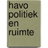 Havo politiek en ruimte