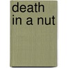 Death In A Nut door Eric Maddern