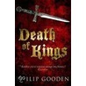 Death Of Kings by Philip Gooden