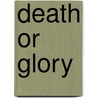 Death Or Glory door David Smith