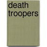 Death Troopers door Joe Schreiber