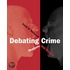 Debating Crime
