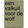 Een valkuil voor de wolf door Lieneke Dijkzeul