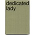 Dedicated Lady