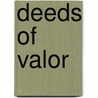 Deeds of Valor by Unknown