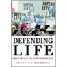 Defending Life by Francis J. Beckwith