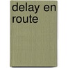 Delay En Route by Ted McLane