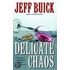 Delicate Chaos