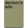 Denison's Wife by Alexander Fraser