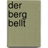 Der Berg bellt
