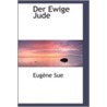 Der Ewige Jude door Eugenie Sue